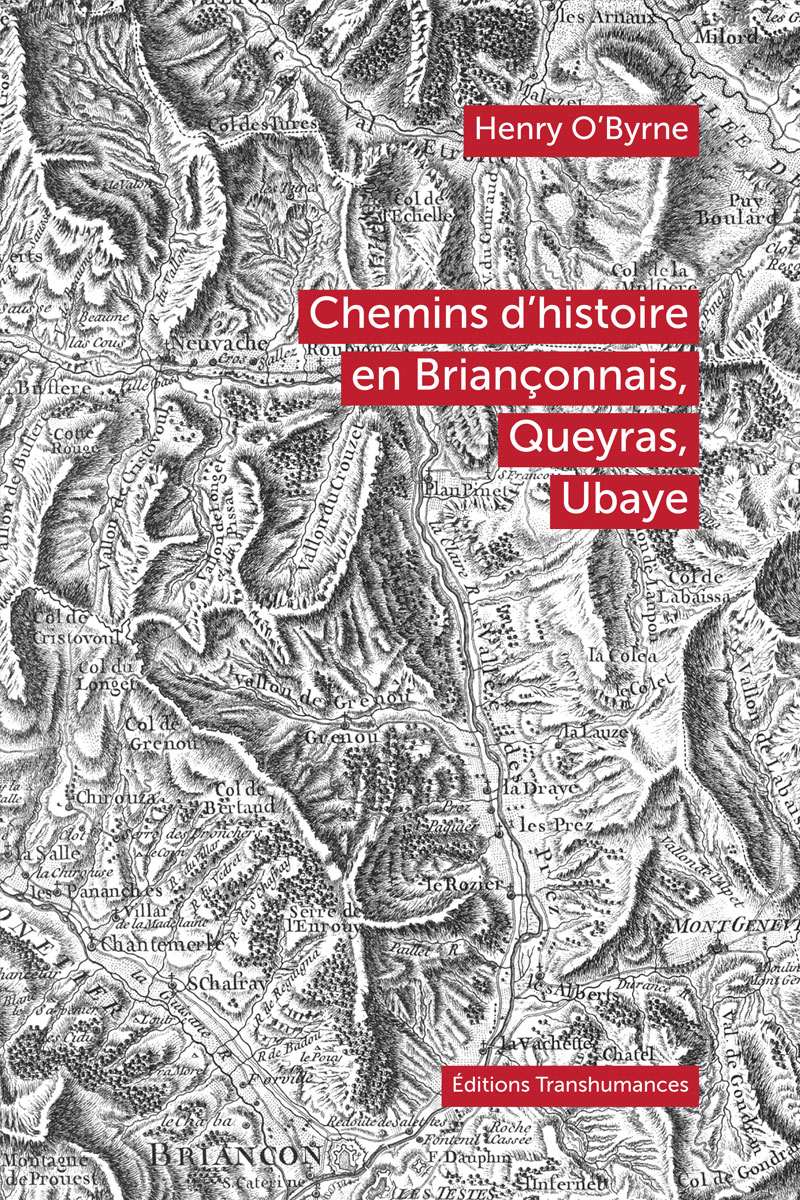 Chemins d’histoire en Briançonnais, Queyras, Ubaye