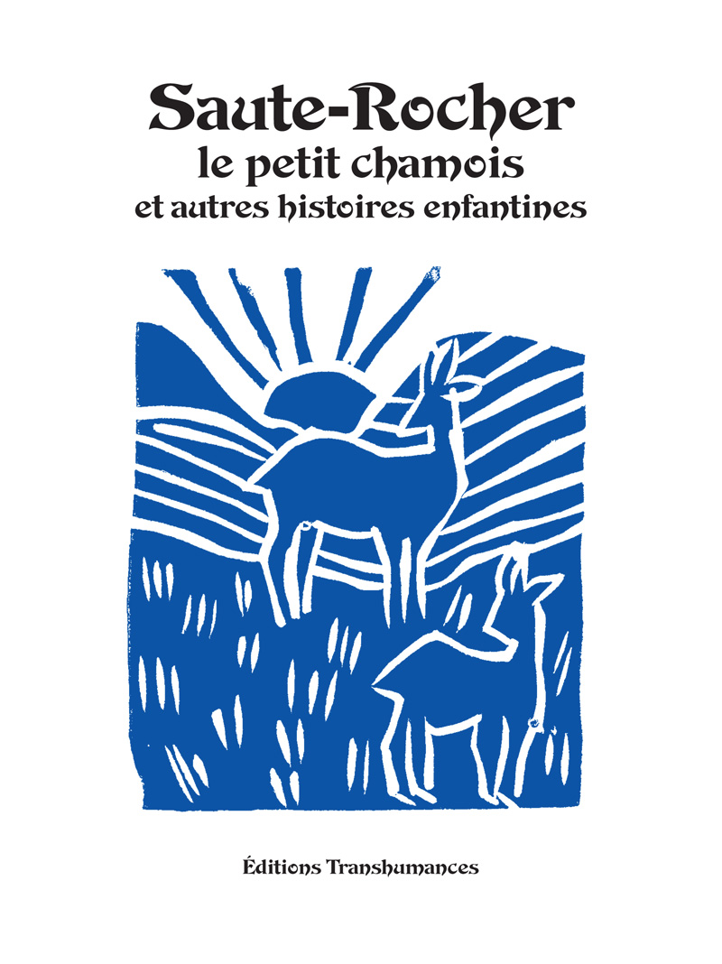 Saute-Rocher, le petit chamois et autres histoires enfantines