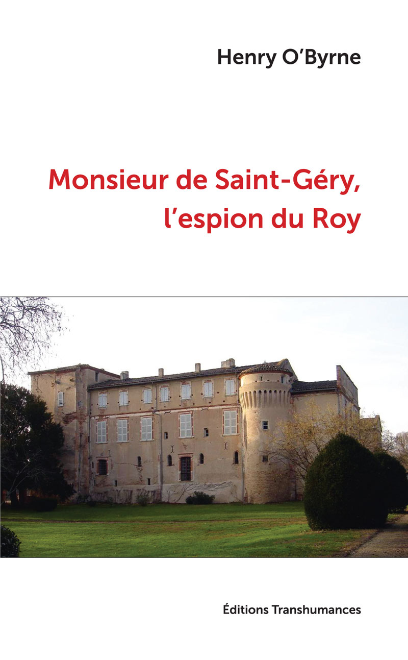 Monsieur de Saint-Géry, l’espion du Roy